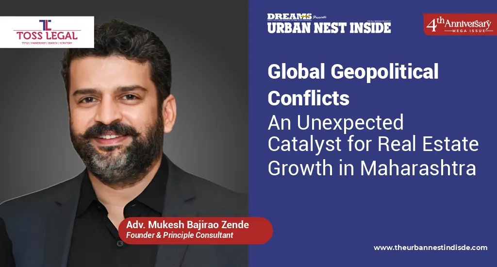 Global Geopolitical Conflicts: An Unexpected Catalyst for Real Estate Growth in Maharashtra