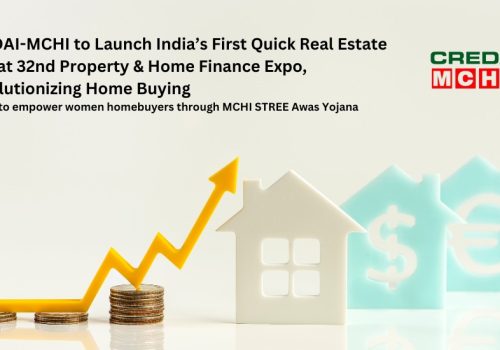 CREDAI-MCHI to Launch India’s First Quick Real Estate Mall at 32nd Property & Home Finance Expo, Revolutionizing Home Buying Poised to empower women homebuyers through MCHI STREE Awas Yojana