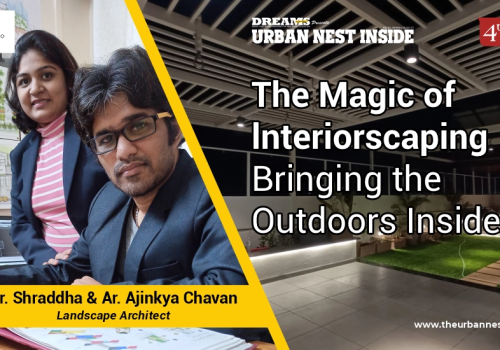The Magic of Interiorscaping – Bringing the Outdoors Inside