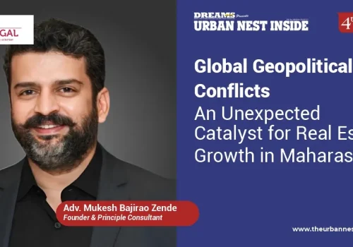 Global Geopolitical Conflicts: An Unexpected Catalyst for Real Estate Growth in Maharashtra